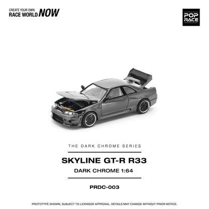 POP RACE PRDC-003 NISSAN GTR R33 400R THE DARK CHROME SERIES