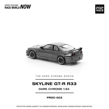 POP RACE PRDC-003 NISSAN GTR R33 400R THE DARK CHROME SERIES