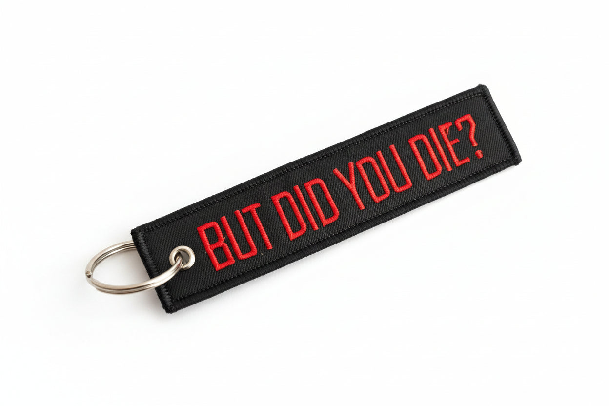 Keychain (BUT DID YOU DIE?)
